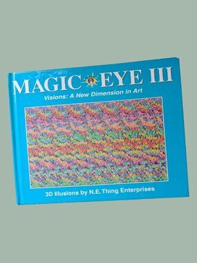 Vintage Magic Eye III: Visions: A New Dimension in Art